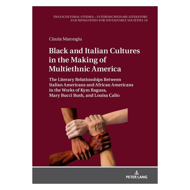 Peter Lang Black and Italian Cultures in the Making of Multiethnic America (Englisch, Hardcover, Cinzia Marongiu) (71883810)
