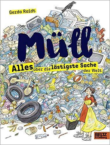 Gerda Raidt - Müll: Alles über die lästigste Sache der Welt - Preis vom 17.10.2026 19:25:27 h