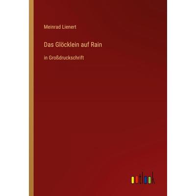 Das Glöcklein auf Rain, Taschenbuch von Meinrad Lienert, Outlook, 978-3-368-29806-7
