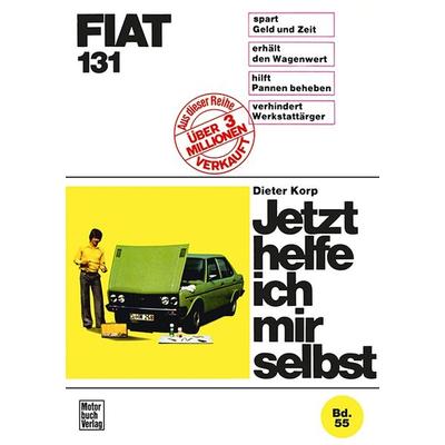 Fiat 131, Taschenbuch von Dieter Korp, Motorbuch Verlag, 978-3-87943-465-7