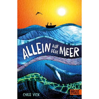 Allein auf dem Meer, Gebundene Ausgabe von Chris Vick, Julius Beltz GmbH & Co. KG