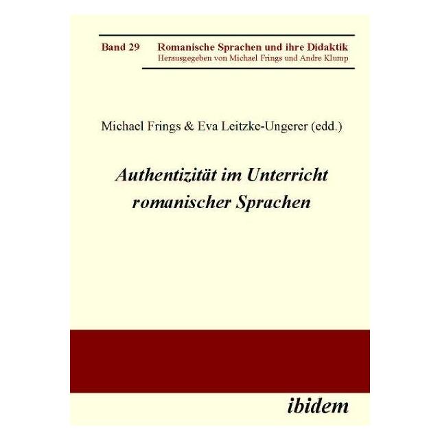 ibidem Authentizität im Unterricht romanischer Sprachen (Deutsch, Softcover, Eva Leitzke-Ungerer, Michael Frings) (55343339)