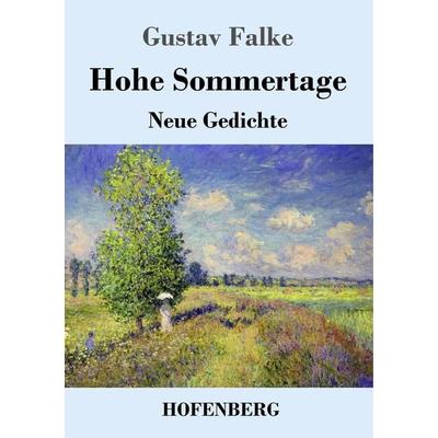 Hohe Sommertage, Taschenbuch von Gustav Falke, Hofenberg, 978-3-7437-3276-6