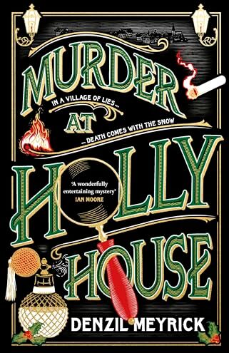 Denzil Meyrick - Murder at Holly House: A dazzling Christmas murder mystery from the bestselling author of the DCI Daley series (A Frank Grasby Mystery, 1) - Preis vom 09.10.2026 07:28:09 h