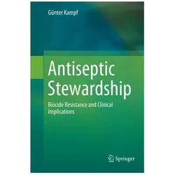 Antiseptic Stewardship, Fachbücher von Günter Kampf
