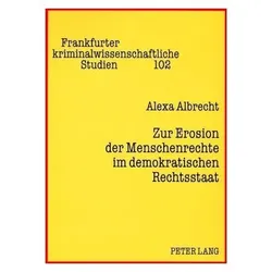Zur Erosion der Menschenrechte im demokratischen Rechtsstaat, Fachbücher von Alexa Albrecht