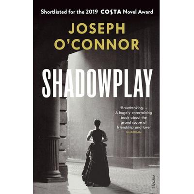 Shadowplay, Taschenbuch von Joseph OConnor, Vermilion
