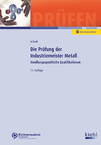 Stefan Schroll - Die Prüfung der Industriemeister Metall: Handlungsspezifische Qualifikationen. (Prüfungsbücher für Betriebswirte und Meister) - Preis vom 11.10.2026 03:10:56 h