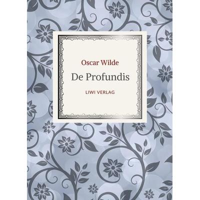 Oscar Wilde: De Profundis. Neuausgabe der Übersetzung von Max Meyerfeld, Gebundene Ausgabe von Oscar Wilde, BoD - Books on Demand, 978-3-96542-893-5