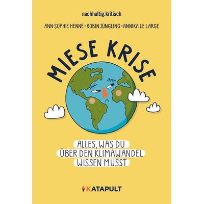 Miese Krise, Taschenbuch von Ann-Sophie Henne,Robin Jüngling,Nachhaltig.kritisch, Katapult Verlag, 978-3-948923-80-8