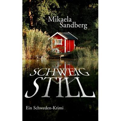 Schweig still, Taschenbuch von Mikaela Sandberg, Twentysix Crime, 978-3-7407-4603-2