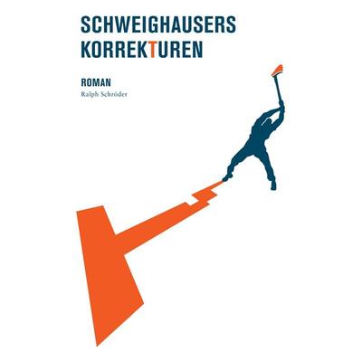 Schweighausers Korrekturen, Gebundene Ausgabe von Ralph Schröder, BoD – Books on Demand, 978-3-8423-6227-7