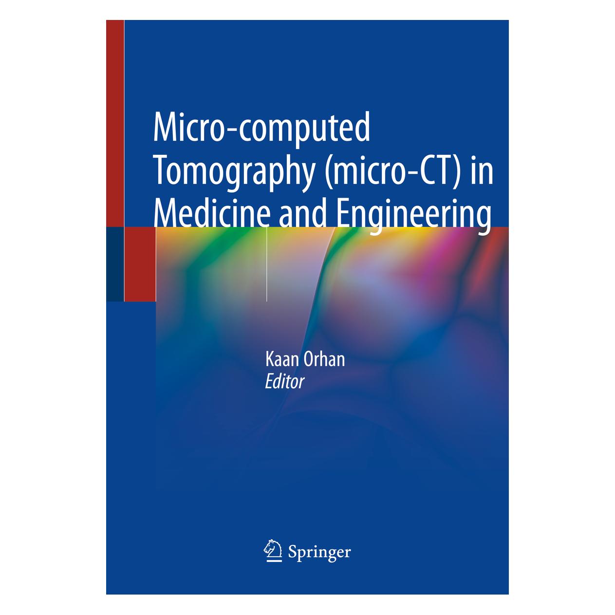 Springer Micro-computed Tomography (micro-CT) in Medicine and Engineering (Englisch, Softcover, Kaan Orhan) (56156890)