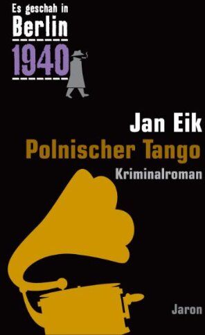 Jan Eik - Es geschah in Berlin 1940 Polnischer Tango: Kappes 16. Fall (1940) - Preis vom 13.10.2026 19:28:25 h