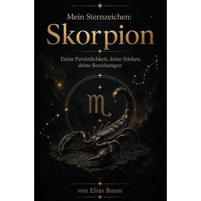 Mein Sternzeichen: Skorpion, Taschenbuch von Elias Baum, Buchwerk, 978-3-694-71102-5