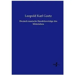 Deutsch-russische Handelsverträge des Mittelalters, Fachbücher von Leopold Karl Goetz