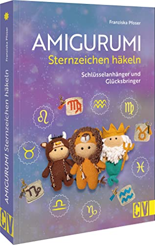 Franziska Pfoser - Häkel-Buch – Amigurumi Sternzeichen häkeln: Schlüsselanhänger und Glücksbringer. Häkel’ dir dein Sternzeichen-Amigurumi einfach selbst! - Preis vom 18.10.2026 15:28:09 h
