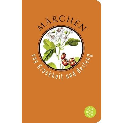 Märchen von Krankheit und Heilung, Gebundene Ausgabe von , Fischer Taschenbuch Verlag