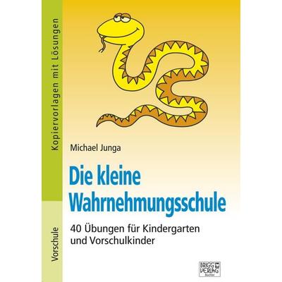 Die kleine Wahrnehmungsschule, Taschenbuch von Michael Junga, Brigg, 978-3-95660-032-6