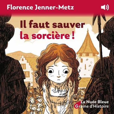 Il faut sauver la sorcière - Florence Jenner-Metz, Audio, 9782716509787