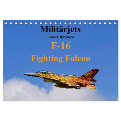 Militärjets General Dynamics F-16 Fighting Falcon (Tischkalender 2027 DIN A5 quer), CALVENDO Monatskalender