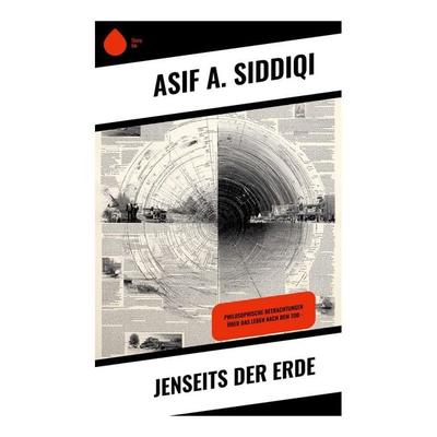Jenseits der Erde, Taschenbuch von Asif A. Siddiqi, Copycat, 978-80-283-9210-9
