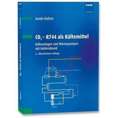 CO2 - R744 als Kältemittel, Taschenbuch von Armin Hafner, Vde Verlag, 978-3-8007-6508-9