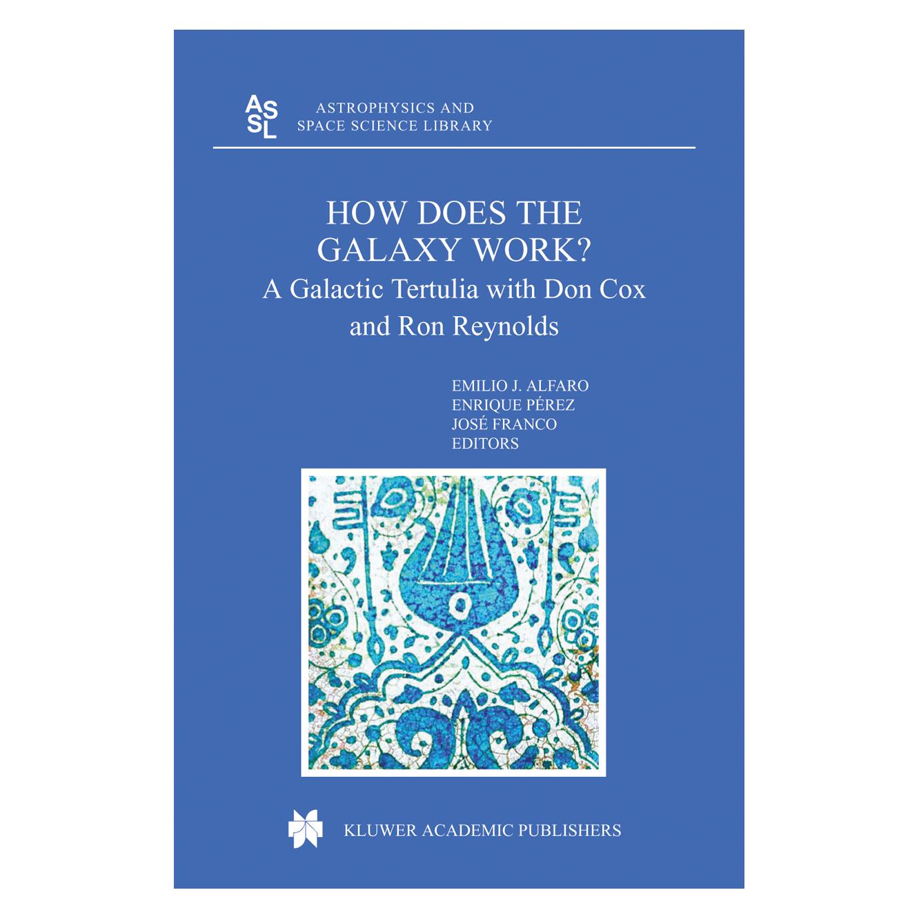 Springer How does the Galaxy work? (Englisch, Softcover, Don Cox, Emilio Javier Alfaro, Enrique Perez, José Franco, Ron Reynolds) (55380737)