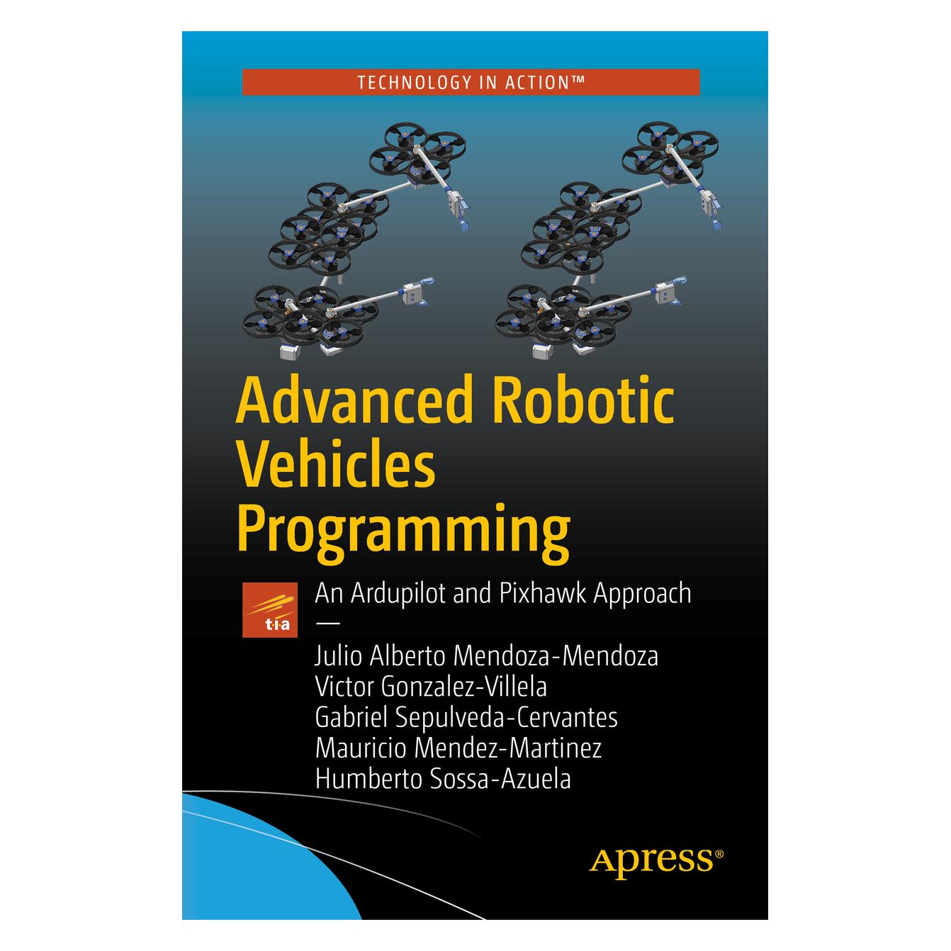 Springer Advanced Robotic Vehicles Programming (Englisch, Softcover, Gabriel Sepulveda-Cervantes, Humberto Sossa-Azuela, Julio Alberto Mendoza-Mendoza, Mauricio Mendez-Martinez, Victor Javier Gonzalez-Villela) (56111528)