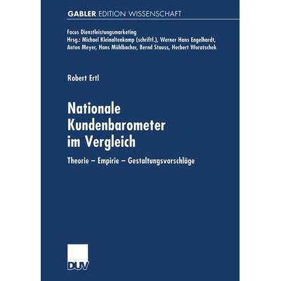 Nationale Kundenbarometer im Vergleich, Taschenbuch von Robert Ertl, Deutscher Universitätsverlag, 978-3-8244-7393-9