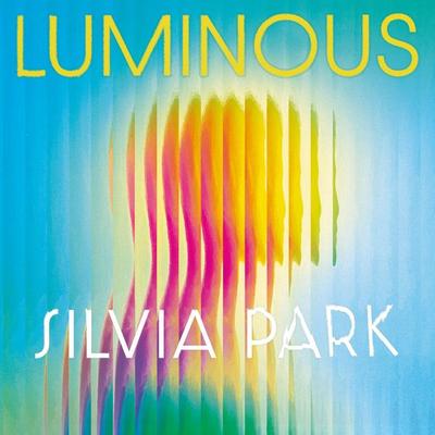LUMINOUS - Silvia Park, Audio, 9781836432500