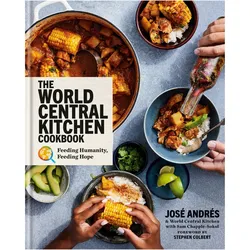 The World Central Kitchen Cookbook, Ratgeber von JOSÉ ANDRÉS, World Central Kitchen, Sam Chapple-Sokol, Stephen Colbert
