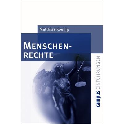 Menschenrechte, Taschenbuch von Matthias Koenig, Campus, 978-3-593-37186-3
