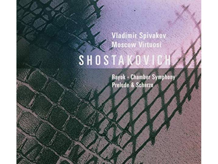 Spivakov/Moscow Virtuosi - Shostakovich: Chamber Symphony, Ray