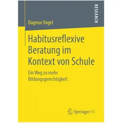 Habitusreflexive Beratung im Kontext von Schule, Fachbücher von Dagmar Vogel