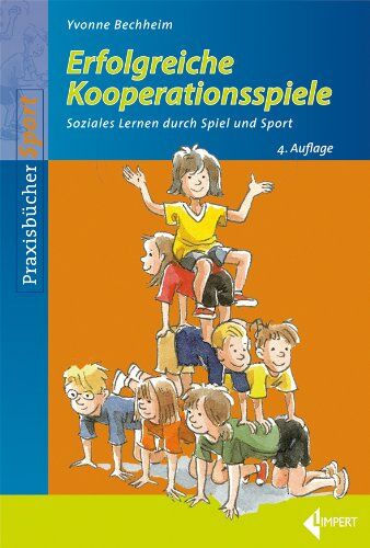 Yvonne Bechheim - Erfolgreiche Kooperationsspiele: Soziales Lernen durch Spiel und Sport - Preis vom 30.09.2026 09:01:18 h