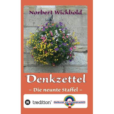 Norbert Wickbold Denkzettel, Taschenbuch von Norbert Wickbold, Tredition, 978-3-347-52587-0