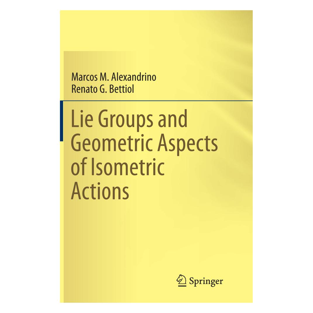 Springer Lie Groups and Geometric Aspects of Isometric Actions (Englisch, Softcover, Marcos M Alexandrino|Renato G Bettiol, Marcos M. Alexandrino, Renato G. Bettiol) (55855828)
