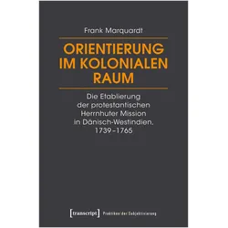 Orientierung im kolonialen Raum, Sachbücher von Maria Arndt, Frank Marquardt