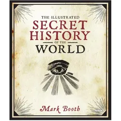 The Illustrated Secret History of the World, Ratgeber von Mark Booth