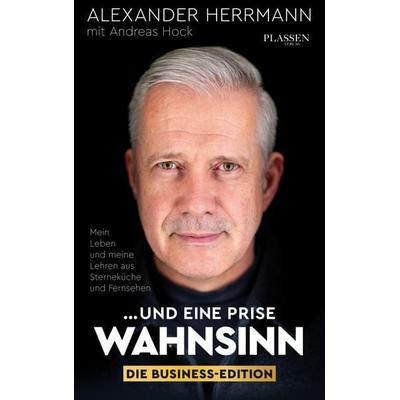 ... und eine Prise Wahnsinn – Die Business-Edition, Taschenbuch von Alexander Herrmann, Plassen Verlag, 978-3-689-32059-1