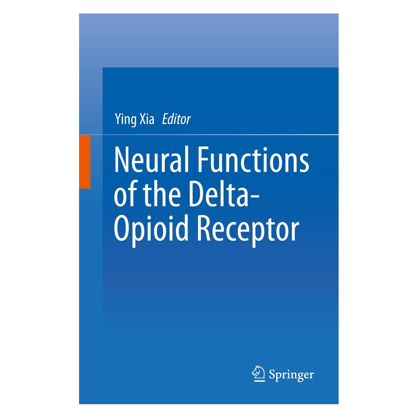 Springer Neural Functions of the Delta-Opioid Re (Englisch, Hardcover, Ying Xia) (9783319254937)