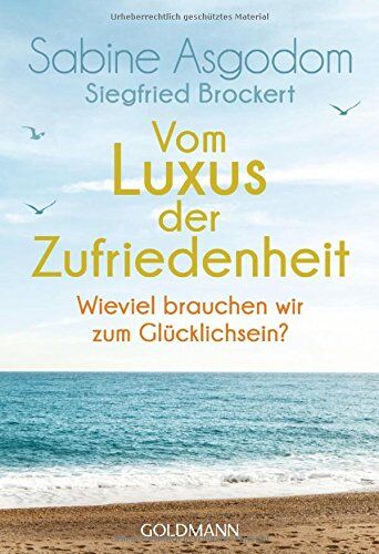 Sabine Asgodom - Vom Luxus der Zufriedenheit: Wie viel brauchen wir zum Glücklichsein? - Preis vom 05.10.2026 03:47:11 h