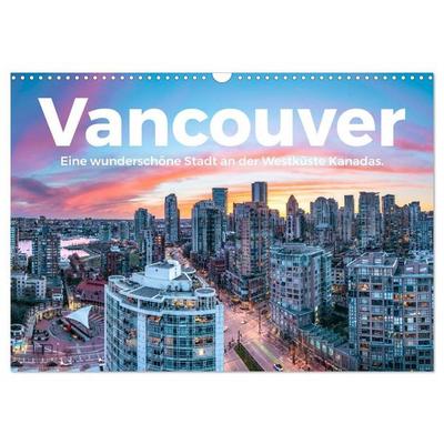 Vancouver - Eine wunderschöne Stadt an der Westküste Kanadas. (Wandkalender 2027 DIN A3 quer), CALVENDO Monatskalender