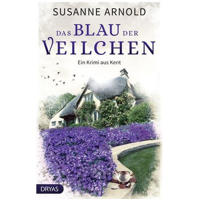Das Blau der Veilchen, Taschenbuch von Susanne Arnold, Dryas, 978-3-9867202-8-5