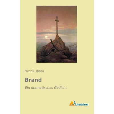 Brand, Taschenbuch von Henrik Ibsen, Literaricon, 978-3-95697-658-2