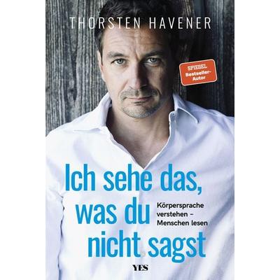Ich sehe das, was du nicht sagst, Gebundene Ausgabe von Thorsten Havener, Yes Publishing, 978-3-96905-020-0