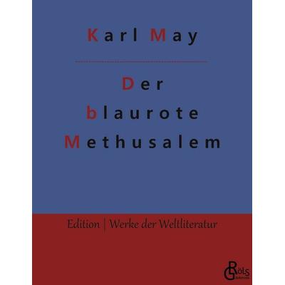 Der blaurote Methusalem, Taschenbuch von Karl May, Gröls Verlag, 978-3-96637-757-7