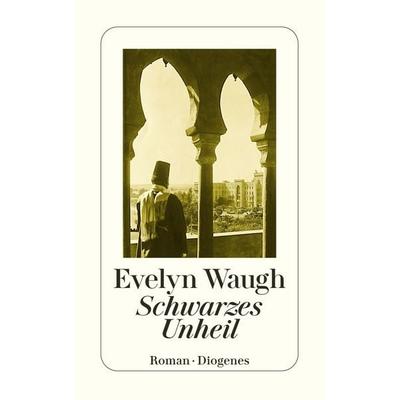 Schwarzes Unheil, Taschenbuch von Evelyn Waugh, Diogenes Verlag AG