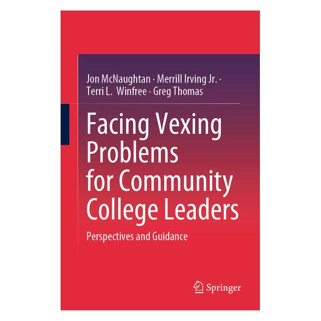 Springer Facing Vexing Problems for Community College Leaders (Englisch, Hardcover, Jon McNaughtan, Merrill Irving Jr., Terri L. Winfree) (62629907)